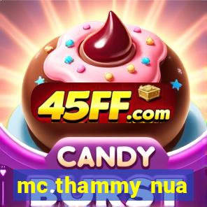 mc.thammy nua